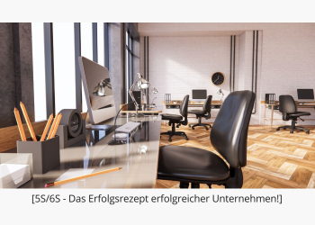 5S/6S - Erfolgsrezept für Ihr Unternehmen