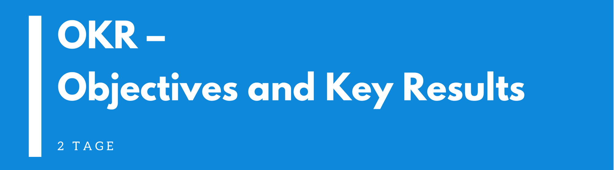 OKR - Objectives and Key Results (Basiswissen) - Seminar | Schulung | Ausbildung 1 okr basiswissen 1 1