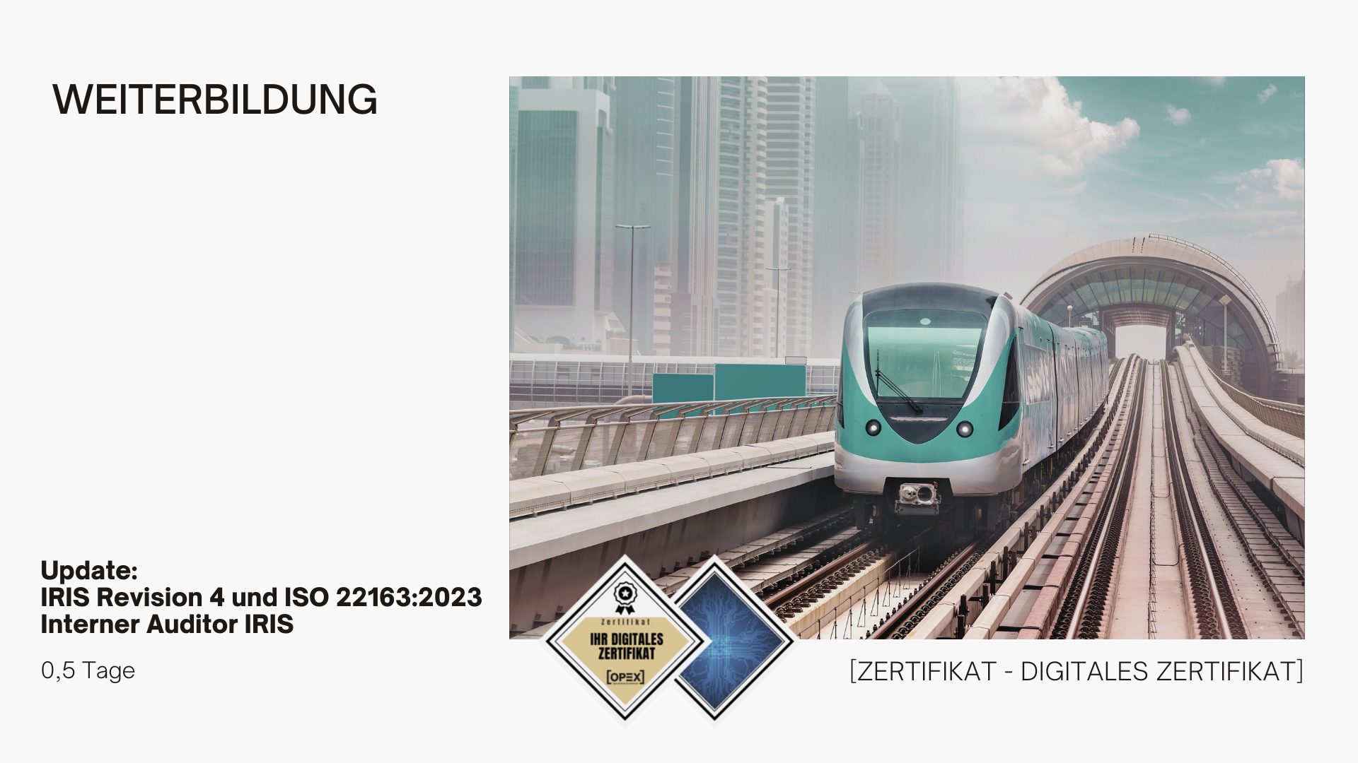 Update Webinar- IRIS Revision 4, ISO 22163:2023 Interner Auditor IRIS 1 Update: IRIS Revision 4 und ISO 22163:2023 Interner Auditor IRIS