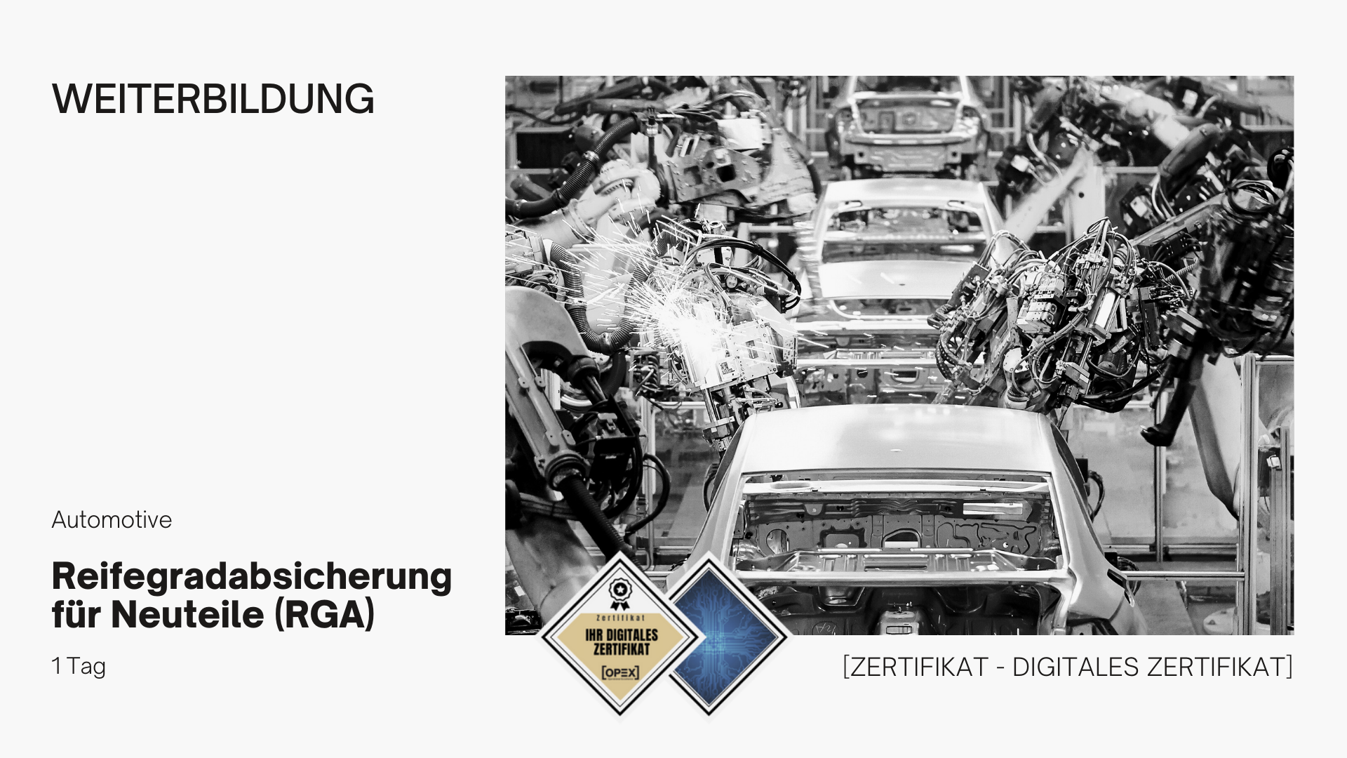 Reifegradabsicherung für Neuteile (RGA) Seminar I RGA Schulung 1 Reifegradabsicherung für Neuteile (RGA)