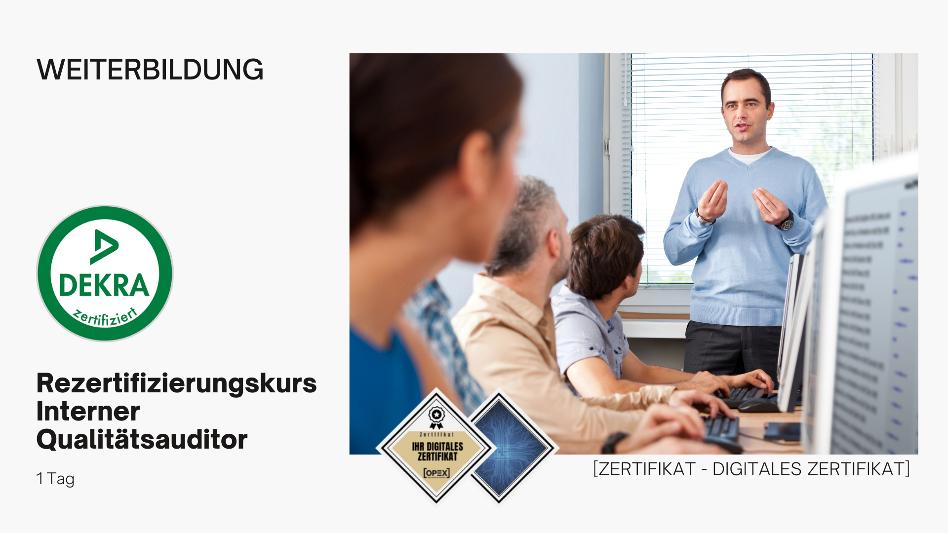 Rezertifizierungskurs Interner Qualitätsauditor - DEKRA Certificated 1 Rezertifizierungskurs Interner Qualitätsauditor