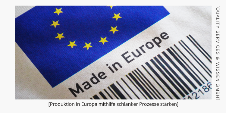 Produktion in Europa: Schlanke Prozesse als Schlüssel zum Erfolg 1 Produktion in Europa